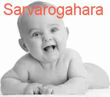 baby Sarvarogahara